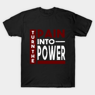 Gym Sport Pain into Power T-Shirt